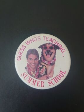 1987 Vintage 2" Round Pin Button - Guess Who's Teaching Summer School - Comedy